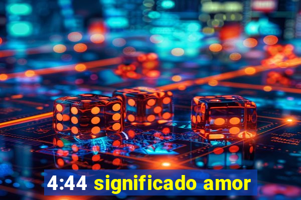 4:44 significado amor